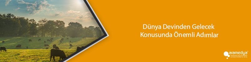 Dünya Devinden Gelecek Konusunda Önemli Adımlar