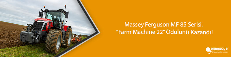 Massey Ferguson MF 8S Serisi, “Farm Machine 22” Ödülünü Kazandı!