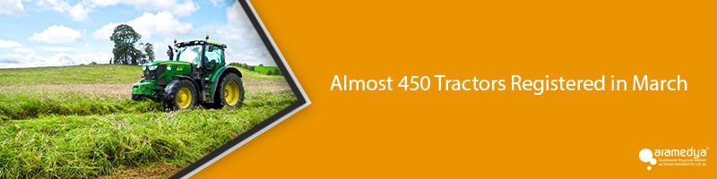 Almost 450 Tractors Registered in March