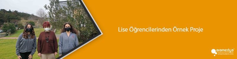 Lise Öğrencilerinden Örnek Proje