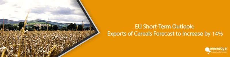 EU Short-Term Outlook: Exports of Cereals Forecast to Increase by 14%