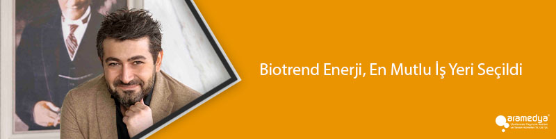Biotrend Enerji, En Mutlu İş Yeri Seçildi