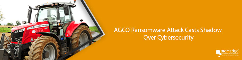 AGCO Ransomware Attack Casts Shadow Over Cybersecurity