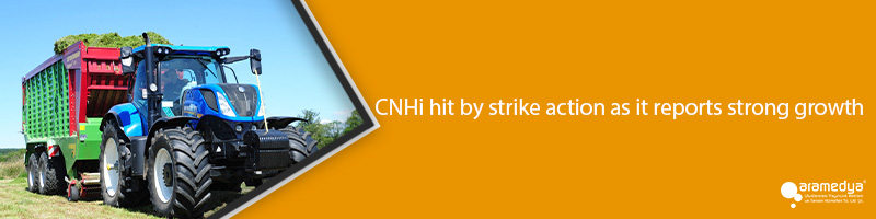 CNHi hit by strike action as it reports strong growth