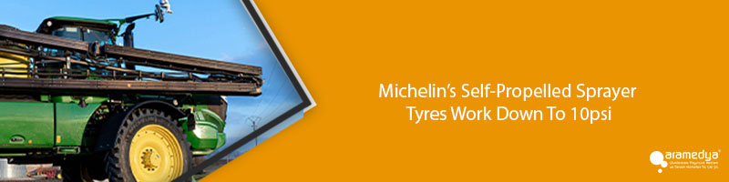 Michelin’s Self-Propelled Sprayer Tyres Work Down To 10psi