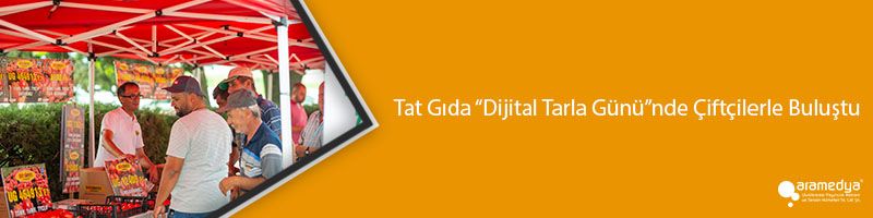 Tat Gıda “Dijital Tarla Günü”nde Çiftçilerle Buluştu