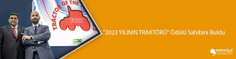 "2023 YILININ TRAKTÖRÜ" Ödülü Sahibini Buldu