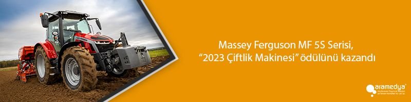Massey Ferguson MF 5S Serisi, “2023 Çiftlik Makinesi” ödülünü kazandı