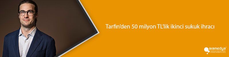 Tarfin’den 50 milyon TL’lik ikinci sukuk ihracı  